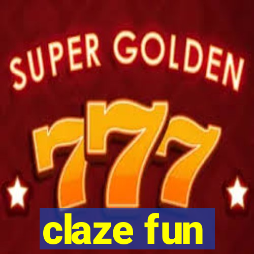 claze fun